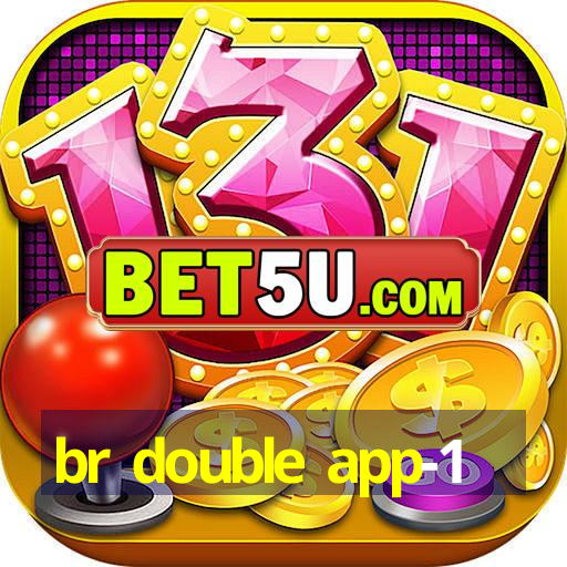 br double app